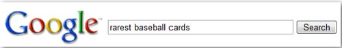 A user performs the query [rarest baseball cards]