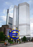 The European Central Bank in Frankfurt governs the Eurozone monetary policy.