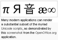 Many modern applications can render a substantial subset of the myriad Unicode scripts, as demonstrated by this screenshot from the OpenOffice.org application