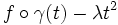 f\circ\gamma(t)-\lambda t^2